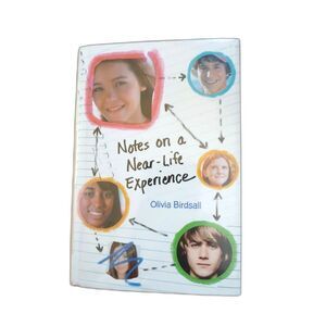 Notes on a Near-Life Experience Olivia Birdsall HC Hardcover YA Fiction